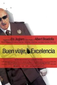 ¡Buen viaje, excelencia! movie poster