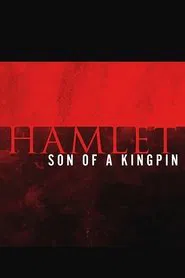 Hamlet: Son of a Kingpin movie poster