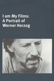 I Am My Films: A Portrait of Werner Herzog movie poster