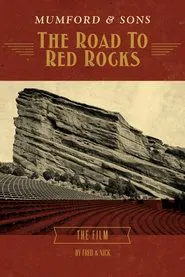 Mumford & Sons: The Road to Red Rocks movie poster