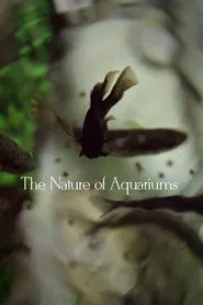 The Nature of Aquariums movie poster