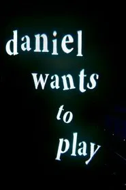 Daniel Wants to Play movie poster