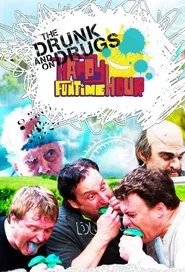 The Drunk and On Drugs Happy Funtime Hour tv show poster