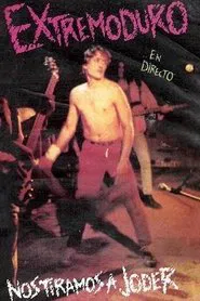Extremoduro - Nos tiramos a joder movie poster