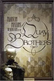 Phantom Museums: The Short Films of the Quay Brothers movie poster