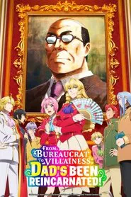 Poster da série From Bureaucrat to Villainess: Dad's Been Reincarnated!