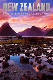 New Zealand: Earth's Mythical Islands tv show poster