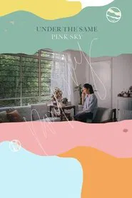 Under the Same Pink Sky movie poster