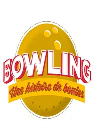 Bowling : une histoire de boules tv show poster