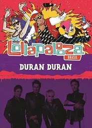 Duran Duran: Lollapalooza Brazil 2017 movie poster