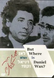 But Where Is Daniel Wax? movie poster