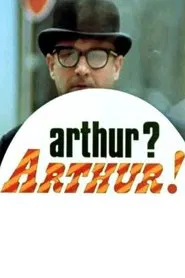 Arthur? Arthur! movie poster