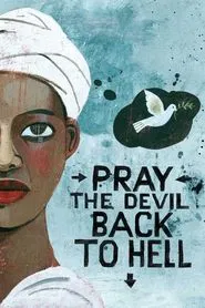 Pray the Devil Back to Hell movie poster