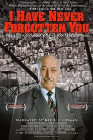 Poster do filme I Have Never Forgotten You: The Life & Legacy of Simon Wiesenthal