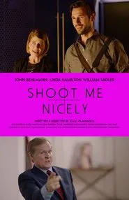 Shoot Me Nicely movie poster
