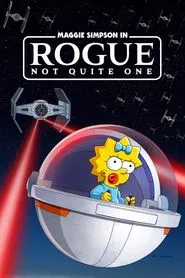 Maggie Simpson in "Rogue Not Quite One" movie poster
