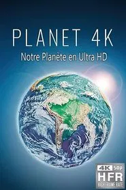 Planet 4K - Our Planet in Ultra HD tv show poster
