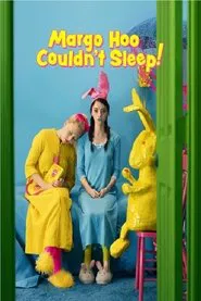 Margo Hoo Couldn't Sleep! movie poster