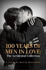 100 Years of Men in Love: The Accidental Collection movie poster