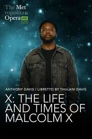 The Metropolitan Opera: The Life and Times of Malcolm X movie poster