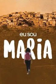 Eu Sou Maria movie poster
