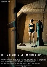 Die Tapferen Haende im Chaos der Zeit movie poster
