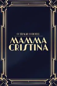 O Trágico Hotel Mamma Cristina tv show poster