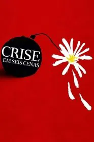 Poster da série Crise em Seis Cenas