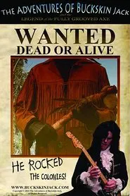 The Adventures of Buckskin Jack and the Legend of the Fully Grooved Axe movie poster