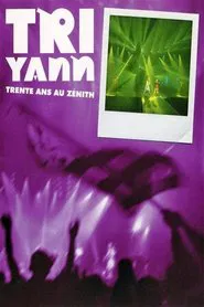 Tri Yann : Trente Ans Au Zénith movie poster