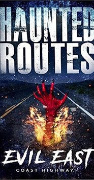 Haunted Routes: Evil East Coast Highway movie poster