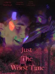 Just the Worst Time movie poster