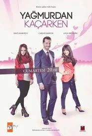 Yağmurdan Kaçarken tv show poster