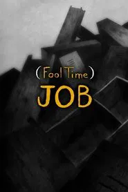 (Fool Time) Job movie poster