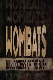 Wombats: Bulldozers Of The Bush movie poster