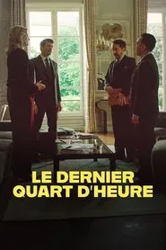 Le dernier quart d'heure movie poster