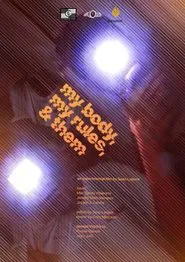 My Body, My Rules, & Them movie poster