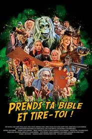 Poster do filme Take Your Bible and Get the Fuck Out of Here!