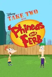 Take Two with Phineas and Ferb tv show poster