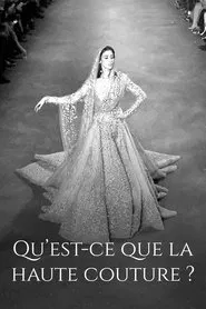 Qu'est-ce que la haute couture ? movie poster