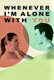 Whenever I'm Alone with You movie poster