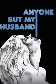Anyone But My Husband movie poster