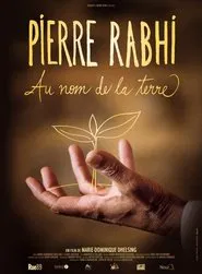 Pierre Rabhi, au nom de la terre movie poster