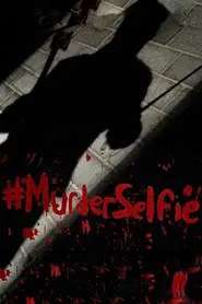 #MurderSelfie movie poster