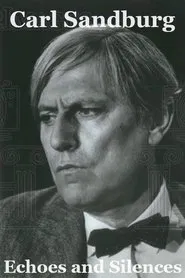 Carl Sandburg: Echoes and Silences movie poster
