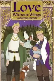 Love Without Wings: an Adoption Fairytale movie poster