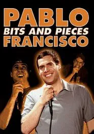 Pablo Francisco: Bits and Pieces movie poster