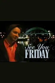 See You Friday tv show poster