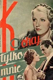 Kochaj tylko mnie movie poster