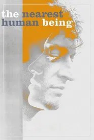 The Nearest Human Being movie poster